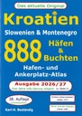 888 Häfen & Buchten - Kroatien, Slowenien, Montenegro Ausgabe 2026/27